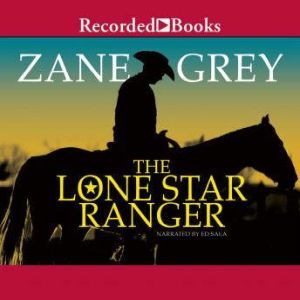 Lone Star Ranger, Zane Grey