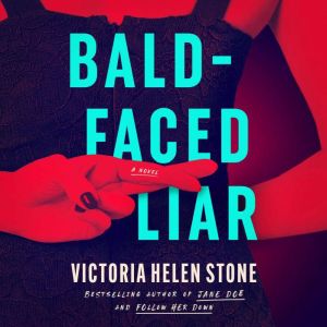 BaldFaced Liar, Victoria Helen Stone