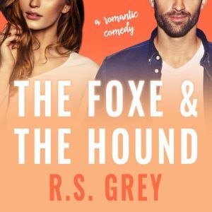 The Foxe  the Hound, R.S. Grey