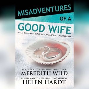 Misadventures of a Good Wife, Meredith Wild Helen Hardt