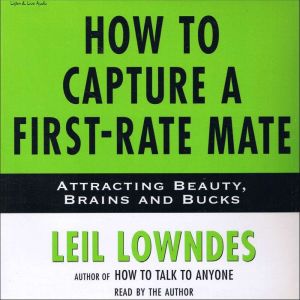 How to Capture a FirstRate Mate, Leil Lowndes