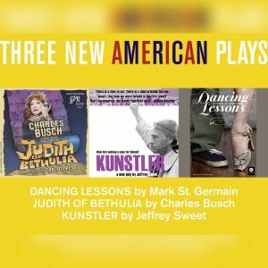 Three New American Plays, Mark St. Germain; Charles Busch; Jeffery Sweet