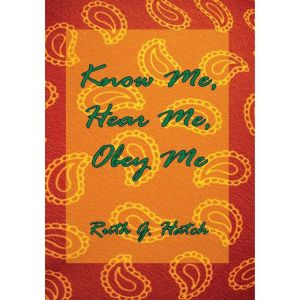 Know Me, Hear Me, Obey Me