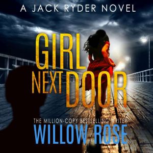 Girl Next Door, Willow Rose