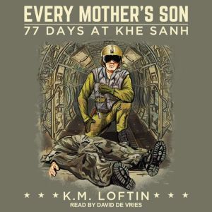 Every Mothers Son, K.M. Loftin