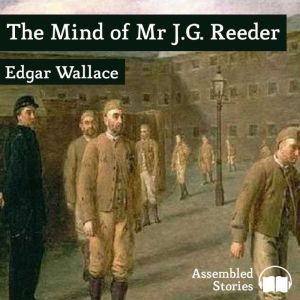 The Mind of Mr J.G. Reeder, Edgar Wallace