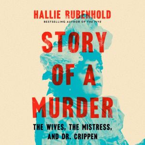 Story of a Murder, Hallie Rubenhold