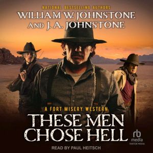 These Men Chose Hell, William W. Johnstone