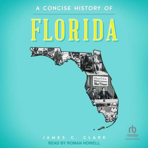 A Concise History of Florida