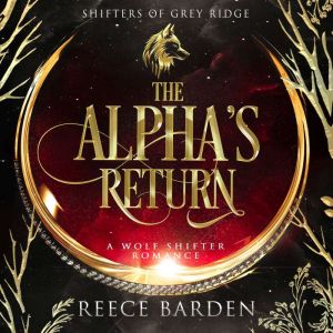The Alpha's Return: A Wolf Shifter Romance