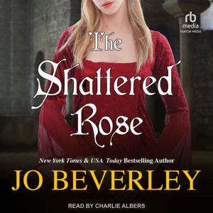The Shattered Rose, Jo Beverley