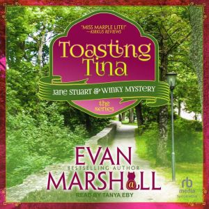 Toasting Tina, Evan Marshall