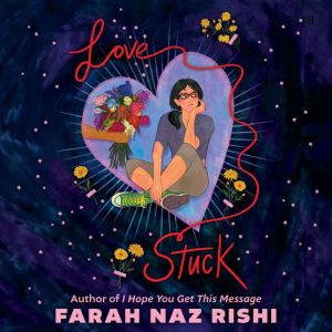 Lovestuck, Farah Naz Rishi