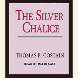 The Silver Chalice, Thomas B. Costain