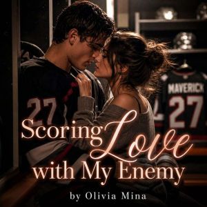 Scoring Love with My Enemy, Olivia Mina