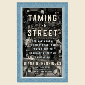 Taming the Street, Diana B. Henriques