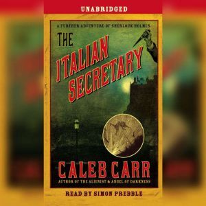 The Italian Secretary, Caleb Carr