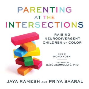 Parenting at the Intersections, Jaya Ramesh