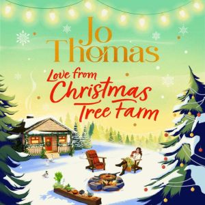 Love from Christmas Tree Farm, Jo Thomas