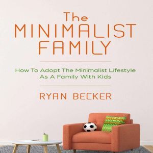 The Minimalist Family, Ryan Becker