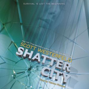 Shatter City Impostors, Book 2, Scott Westerfeld