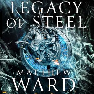 Legacy of Steel, Matthew Ward