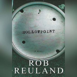 Hollowpoint, Rob Reuland