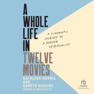 A Whole Life in Twelve Movies, Kathleen Norris
