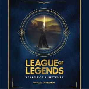 League of Legends: Realms of Runeterra (Official Companion), Lynn Bradford
