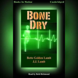 Bone Dry, Bette Golden Lamb
