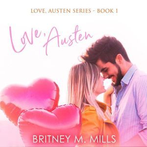 Love, Austen, Britney M. Mills