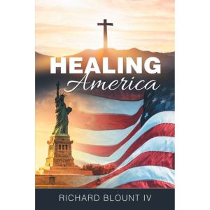 Healing America, Richard Blount IV