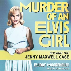 Murder of an Elvis Girl, Buddy Moorehouse