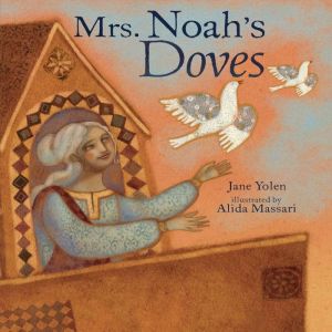Mrs. Noahs Doves, Jane Yolen