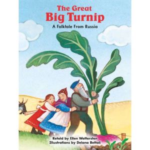 The Great Big Turnip, Ellen Wettersten