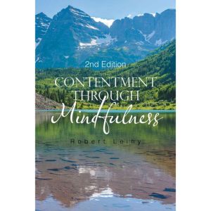 Contentment Through Mindfulness, Robert Leihy