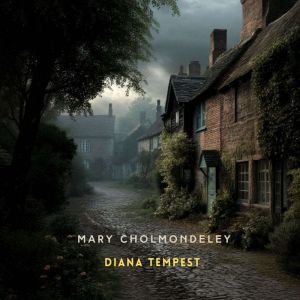 Diana Tempest, Volume 1, Mary Cholmondeley