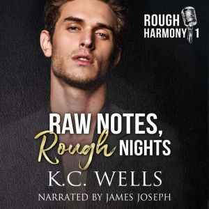 Raw Notes, Rough Nights, K.C. Wells