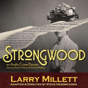 Strongwood: An Audio Crime Dossier
