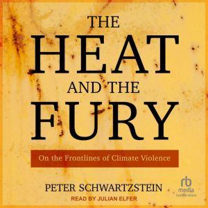 The Heat and the Fury: On the Frontlines of Climate Violence