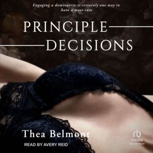 Principle Decisions, Thea Belmont