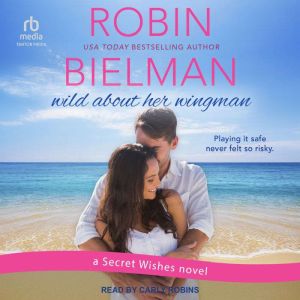 Wild About Her Wingman, Robin Bielman