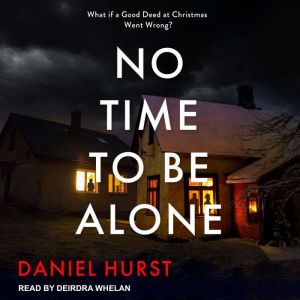 No Time To Be Alone, Daniel Hurst