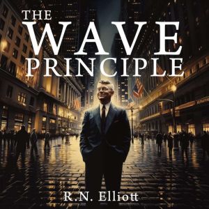 The Wave Principle, R. N. Elliott