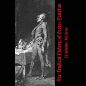 The Tragical History of Doctor Faustu..., Christopher Marlowe