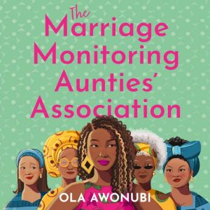 The Marriage Monitoring Aunties Association