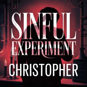 Sinful Experiment, CHRISTOPHER