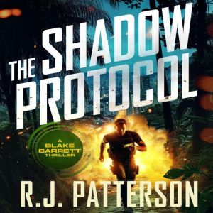 The Shadow Protocol, R.J. Patterson
