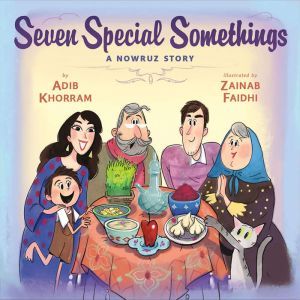 Seven Special Somethings A Nowruz St..., Adib Khorram