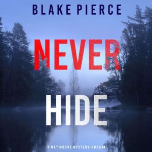 Never Hide, Blake Pierce